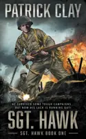 Sgt. Hawk: Un roman din Al Doilea Război Mondial - Sgt. Hawk: A World War II Novel