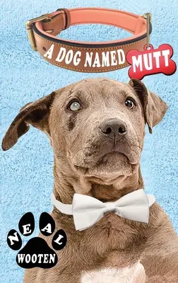 Un câine numit Mutt - A Dog Named Mutt