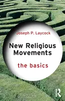 New Religious Movements: Noțiuni de bază - New Religious Movements: The Basics
