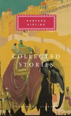 Colecția de povestiri a lui Rudyard Kipling: Introducere de Robert Gottlieb - Collected Stories of Rudyard Kipling: Introduction by Robert Gottlieb