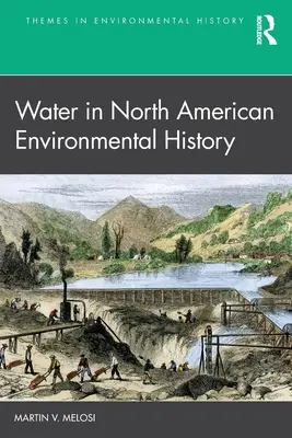 Apa în istoria mediului din America de Nord - Water in North American Environmental History