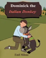 Măgarul italian Dominick - Dominick the Italian Donkey