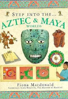 Intrați în lumea aztecă și mayașă - Step Into the Aztec & Maya Worlds