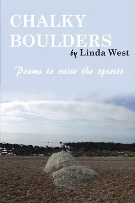 Bolovani calcaroși: Poezii pentru ridicarea spiritelor - Chalky Boulders: Poems to raise the spirits