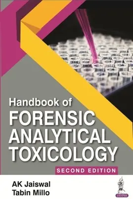 Manual de toxicologie analitică criminalistică - Handbook of Forensic Analytical Toxicology