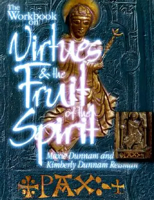 Caietul de lucru despre virtuți și roadele spiritului - The Workbook on Virtues and the Fruit of the Spirit