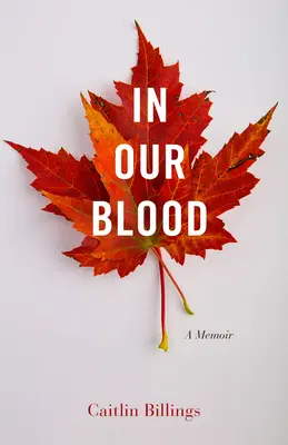 În sângele nostru: A Memoir - In Our Blood: A Memoir