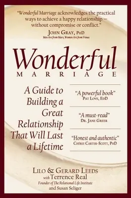 Căsătoria minunată: Un ghid pentru construirea unei relații grozave care va dura o viață întreagă - Wonderful Marriage: A Guide to Building a Great Relationship That Will Last a Lifetime