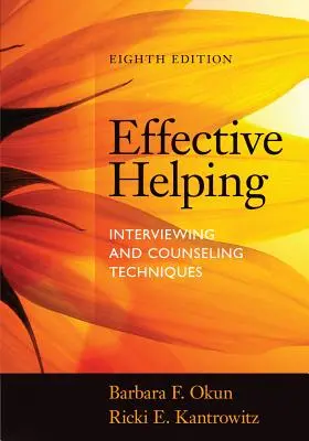 Ajutorarea eficientă: Tehnici de interviu și consiliere - Effective Helping: Interviewing and Counseling Techniques