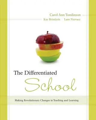 Școala diferențiată: Efectuarea de schimbări revoluționare în predare și învățare - Differentiated School: Making Revolutionary Changes in Teaching and Learning