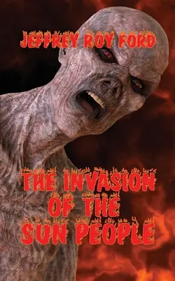 Invazia oamenilor soarelui (The Invasion of the Sun People) - The Invasion of the Sun People