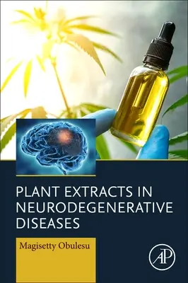 Extracte de plante în bolile neurodegenerative - Plant Extracts in Neurodegenerative Diseases
