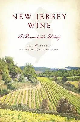 Vin din New Jersey: O istorie remarcabilă - New Jersey Wine: A Remarkable History