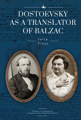 Dostoievski ca traducător al lui Balzac - Dostoevsky as a Translator of Balzac