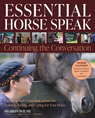Conversații esențiale în limbajul cailor: Continuarea conversației - Essential Horse Speak: Continuing the Conversation