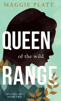 Regina ținutului sălbatic - Queen of the Wild Range