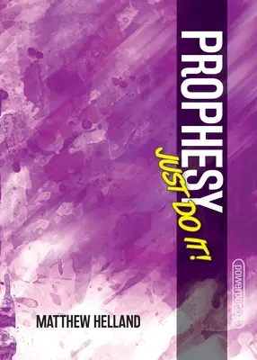 Profetizează - Doar fă-o! - Prophesy-Just Do It!