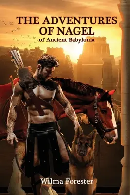 Aventurile lui Nagel din Babilonia antică - The Adventures of Nagel of Ancient Babylonia