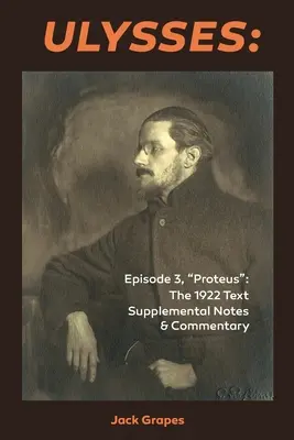 Ulysses Episodul 3, Proteus: The 1922 Text Supplemental Notes and Commentary - Ulysses Episode 3, Proteus: The 1922 Text Supplemental Notes and Commentary