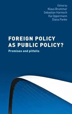 Politica externă ca politică publică?: Promisiuni și capcane - Foreign Policy as Public Policy?: Promises and Pitfalls