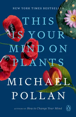 Aceasta este mintea ta despre plante - This Is Your Mind on Plants