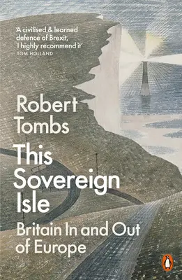 Această insulă suverană: Marea Britanie în și din afara Europei - This Sovereign Isle: Britain in and Out of Europe