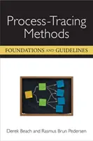 Metode de urmărire a proceselor - fundamente și orientări - Process-Tracing Methods - Foundations and Guidelines