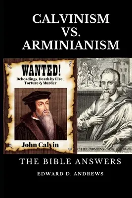 Calvinism vs. Arminianism: Biblia răspunde - Calvinism vs. Arminianism: The Bible Answers