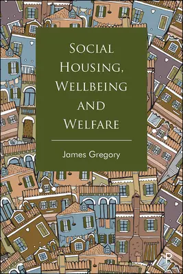 Locuințe sociale, bunăstare și asistență socială - Social Housing, Wellbeing and Welfare