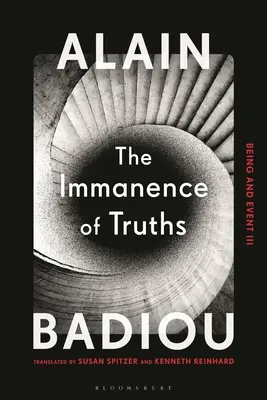 Imanența adevărurilor: Ființă și eveniment III - The Immanence of Truths: Being and Event III