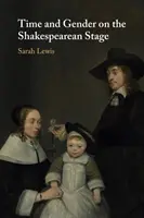 Timp și gen pe scena shakespeariană - Time and Gender on the Shakespearean Stage