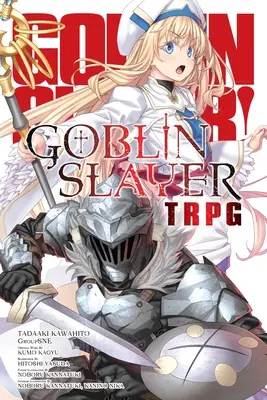 Goblin Slayer Joc de rol de masă - Goblin Slayer Tabletop Roleplaying Game