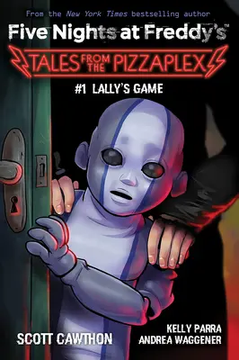Jocul lui Lally: O carte Afk (Five Nights at Freddy's: Tales from the Pizzaplex #1) - Lally's Game: An Afk Book (Five Nights at Freddy's: Tales from the Pizzaplex #1)