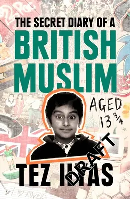 Jurnalul secret al unui musulman britanic în vârstă de 13 ani și 3/4 - The Secret Diary of a British Muslim Aged 13 3/4