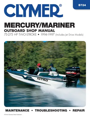 Mercury Mariner 75-275 HP Two-Stroke 1994-97 Outboard Shop Manual: Include modele Jet Drive - Mercury Mariner 75-275 HP Two-Stroke 1994-97 Outboard Shop Manual: Includes Jet Drive Models