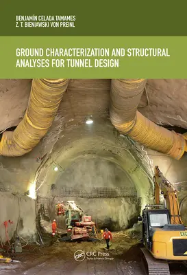Caracterizarea solului și analize structurale pentru proiectarea tunelurilor - Ground Characterization and Structural Analyses for Tunnel Design
