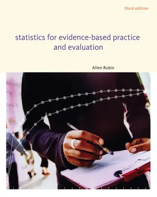 Statistici pentru practica bazată pe dovezi și evaluare - Statistics for Evidence-Based Practice and Evaluation