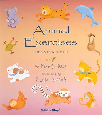 Exerciții pentru animale: Poezii pentru a te menține în formă - Animal Exercises: Poems to Keep Fit