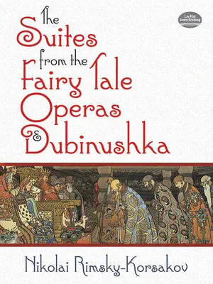 Suitele din operele de basm și Dubinușka - The Suites from the Fairy Tale Operas and Dubinushka
