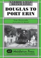De la Douglas la Port Erin - Douglas to Port Erin