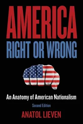 America Right or Wrong: O anatomie a naționalismului american - America Right or Wrong: An Anatomy of American Nationalism