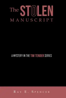 Manuscrisul furat: Un mister din seria Tim Tender - The Stolen Manuscript: A Mystery in the Tim Tender Series