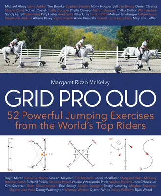 Grid Pro Quo: 52 de exerciții de gimnastică puternice de la cei mai buni călăreți ai lumii pe care le poți face acasă - Grid Pro Quo: 52 Powerful Gymnastic Exercises from the World's Top Riders That You Can Do at Home