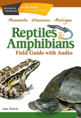 Reptile și amfibieni din Minnesota, Wisconsin și Michigan Ghid de teren - Reptiles & Amphibians of Minnesota, Wisconsin and Michigan Field Guide