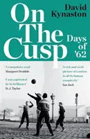 Pe muchie de cuțit - Zilele din '62 - On the Cusp - Days of '62