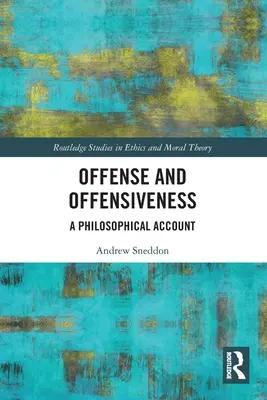 Ofensă și ofensă: O prezentare filosofică - Offense and Offensiveness: A Philosophical Account
