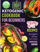 Carte de bucate ketogenice pentru începători: Ghidul tău esențial pentru a trăi stilul de viață Keto - Ketogenic Cookbook for Beginners: Your Essential Guide to Living the Keto Lifestyle