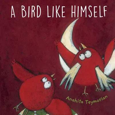 O pasăre ca el însuși - A Bird Like Himself
