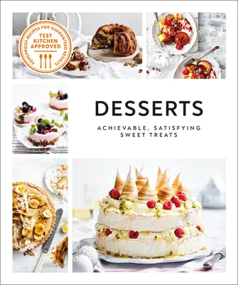 Deserturi: Tratamente dulci realizabile și satisfăcătoare - Desserts: Achievable, Satisfying Sweet Treats