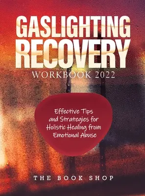 Cartea de lucru pentru recuperarea de la Gaslighting 2022 - Gaslighting Recovery Workbook 2022
